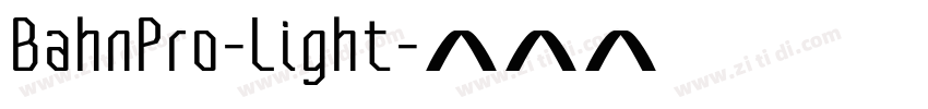 BahnPro-Light字体转换