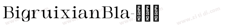 BigruixianBla字体转换