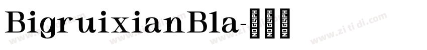 BigruixianBla字体转换