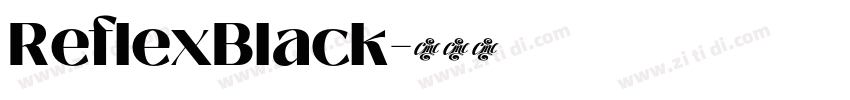 ReflexBlack字体转换