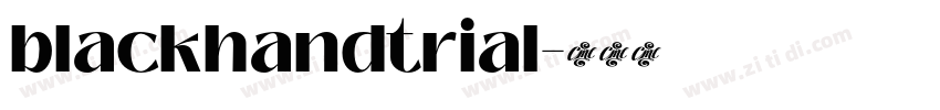 blackhandtrial字体转换