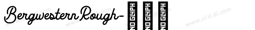 BergwesternRough字体转换