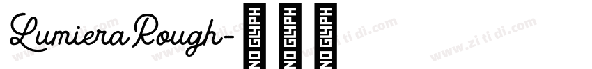 LumieraRough字体转换 LumieraRough字体转换