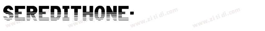 Seredithone字体转换
