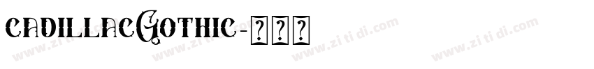 cadillacGothic字体转换