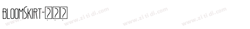 bloomSkirt字体转换