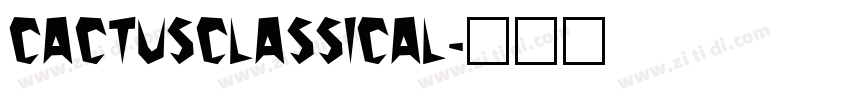 CactusClassical字体转换