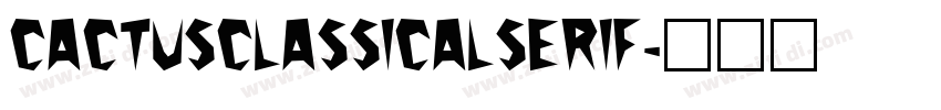 CactusClassicalSerif字体转换
