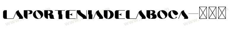 LaPorteniadelaBoca字体转换