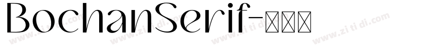 BochanSerif字体转换 BochanSerif字体转换