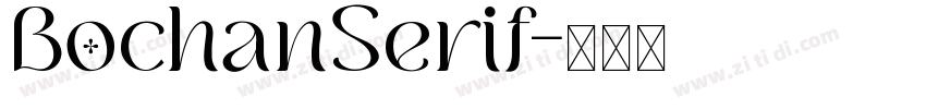 BochanSerif字体转换 BochanSerif字体转换