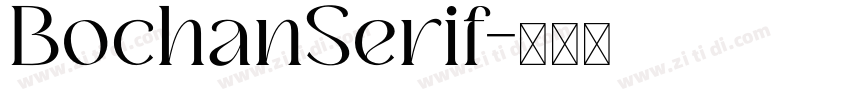 BochanSerif字体转换 BochanSerif字体转换