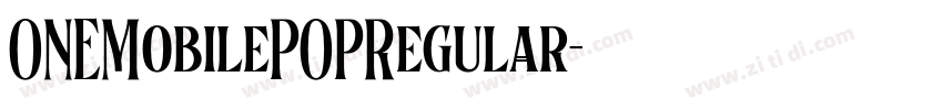 ONEMobilePOPRegular字体转换 ONEMobilePOPRegular字体转换