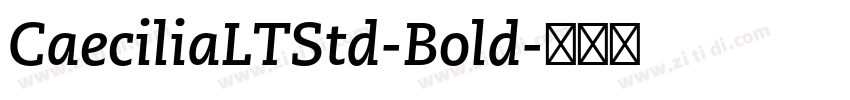 CaeciliaLTStd-Bold字体转换
