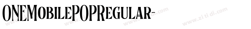 ONEMobilePOPRegular字体转换 ONEMobilePOPRegular字体转换