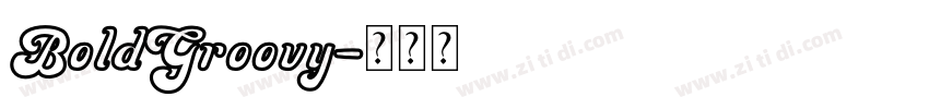 BoldGroovy字体转换