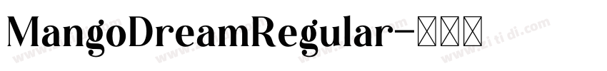MangoDreamRegular字体转换 MangoDreamRegular字体转换
