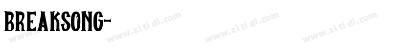 breaksong字体转换