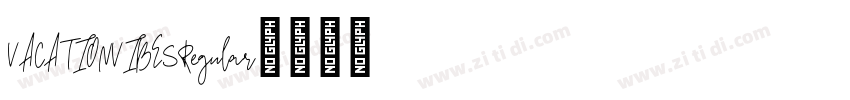 VACATIONVIBESRegular字体转换 VACATIONVIBESRegular字体转换