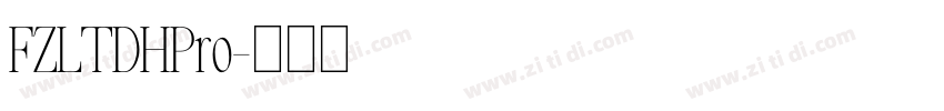 FZLTDHPro字体转换