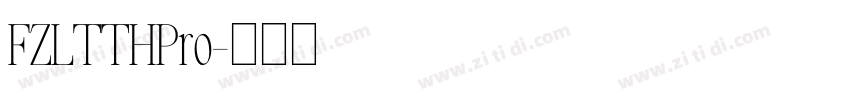 FZLTTHPro字体转换