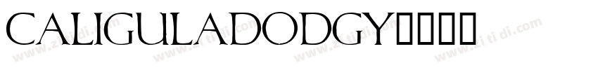 CaligulaDodgy字体转换