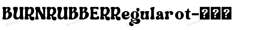 BURNRUBBERRegularot字体转换