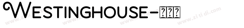 Westinghouse字体转换