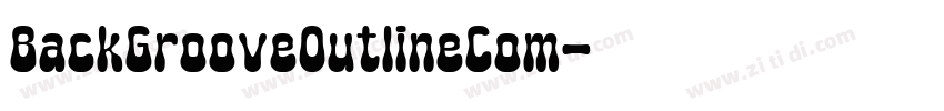 BackGrooveOutlineCom字体转换