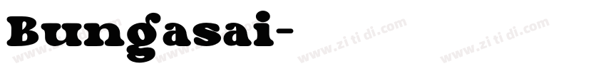 Bungasai字体转换