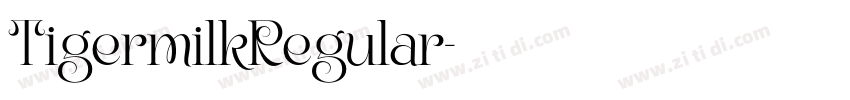 TigermilkRegular字体转换 TigermilkRegular字体转换