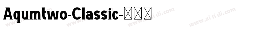 Aqumtwo-Classic字体转换