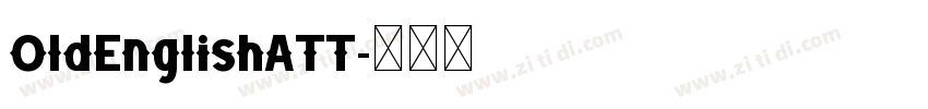 OldEnglishATT字体转换