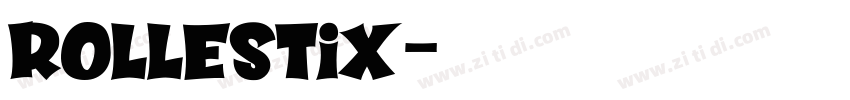 Rollestix字体转换