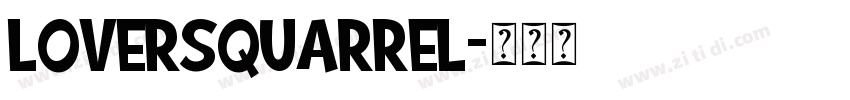 loversquarrel字体转换
