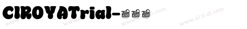 CIROYATrial字体转换