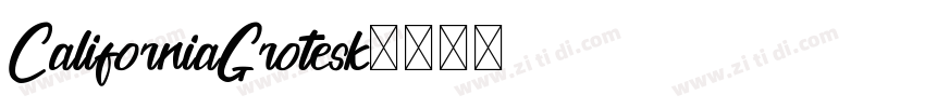 CaliforniaGrotesk字体转换