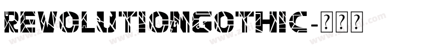 RevolutionGothic字体转换 RevolutionGothic字体转换