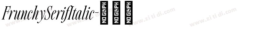 FrunchySerifItalic字体转换