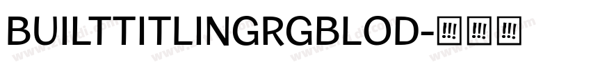 builtTitlingRgBlod字体转换