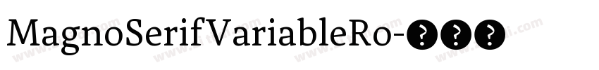 MagnoSerifVariableRo字体转换