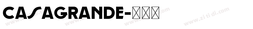Casagrande字体转换 Casagrande字体转换