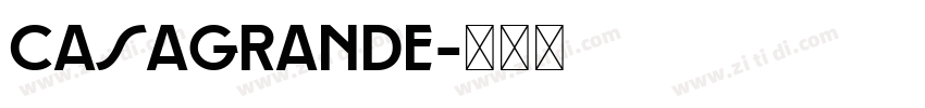 Casagrande字体转换 Casagrande字体转换