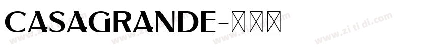 Casagrande字体转换 Casagrande字体转换
