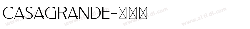 Casagrande字体转换 Casagrande字体转换