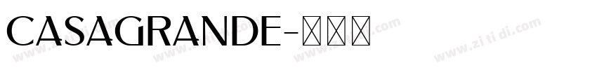 Casagrande字体转换 Casagrande字体转换