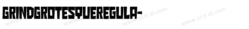 GrindGrotesqueRegula字体转换