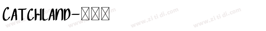 Catchland字体转换