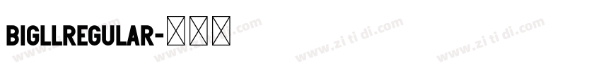 BigllRegular字体转换