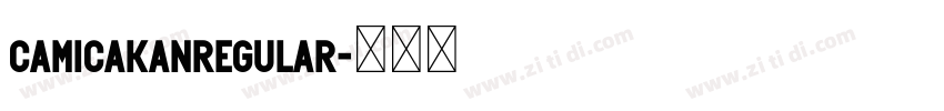 CamicakanRegular字体转换